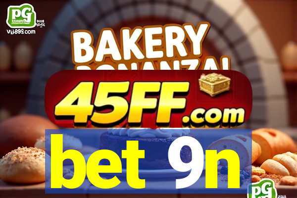 bet 9n